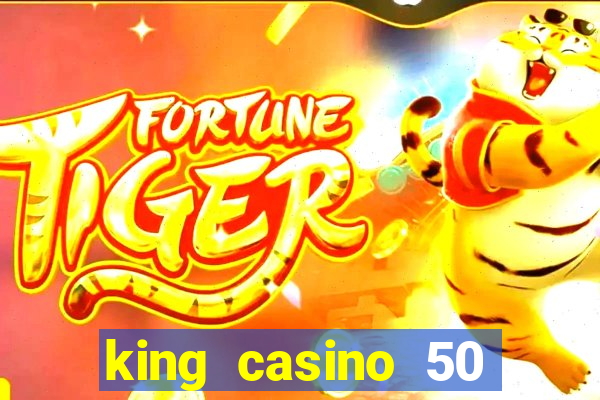 king casino 50 free spins