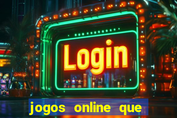 jogos online que pagam mesmo