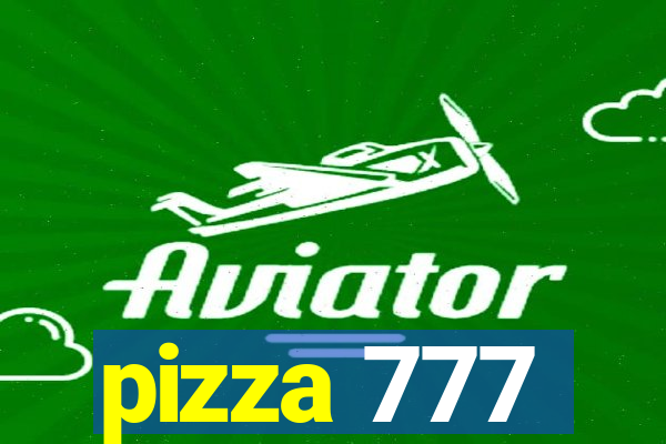 pizza 777