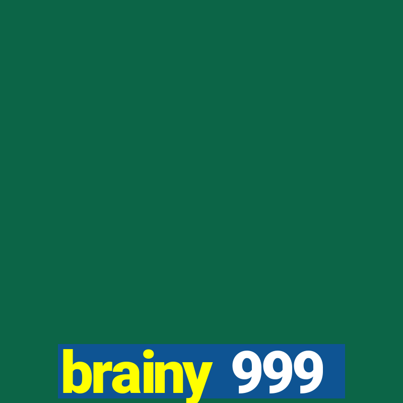 brainy 999