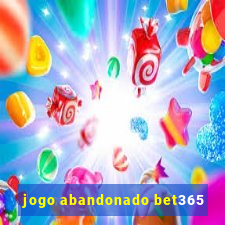 jogo abandonado bet365