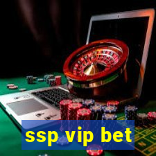 ssp vip bet