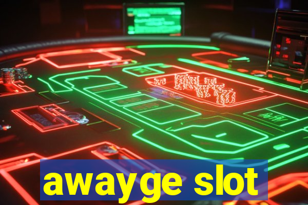 awayge slot