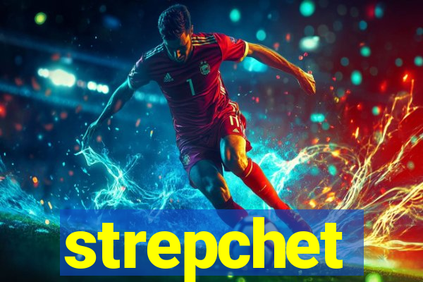 strepchet