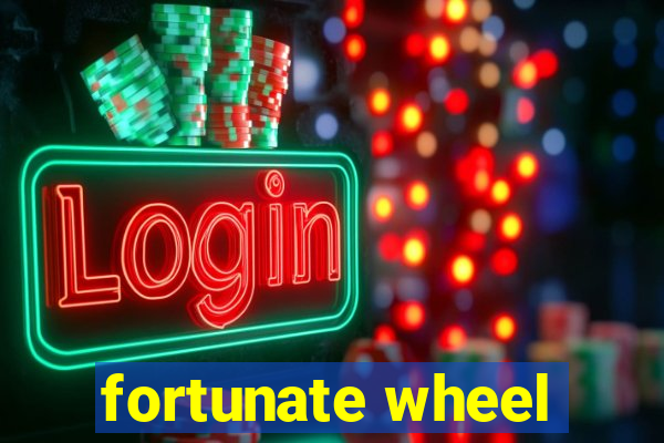 fortunate wheel