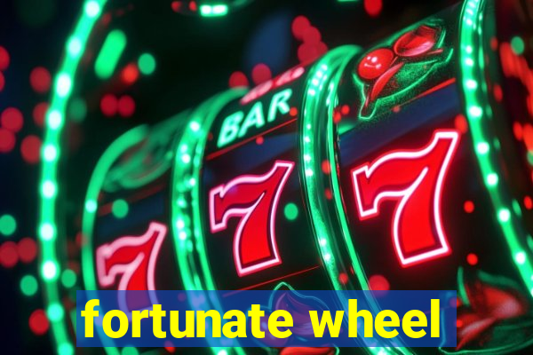 fortunate wheel