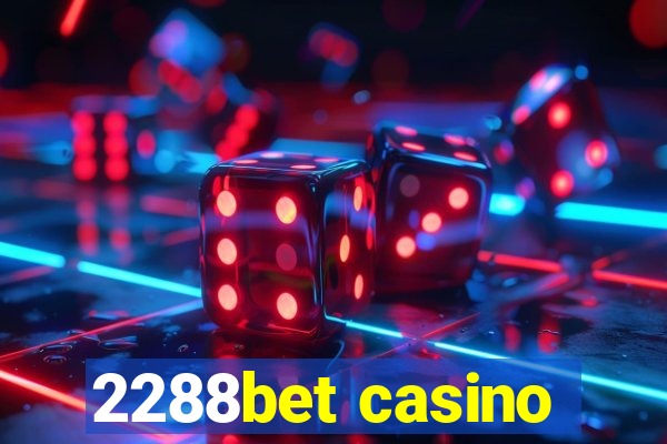 2288bet casino