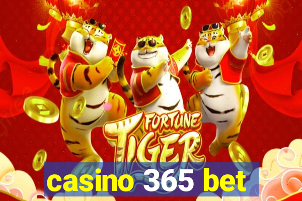 casino 365 bet