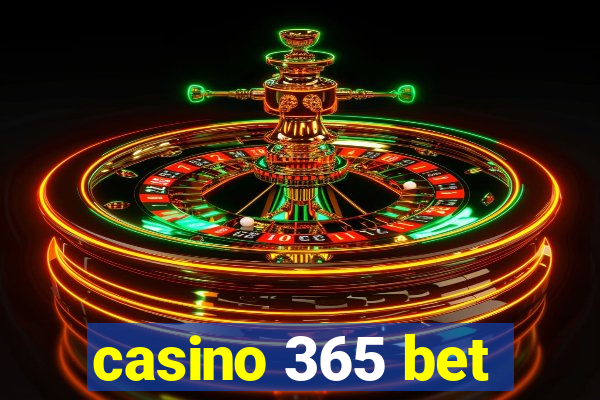 casino 365 bet