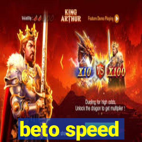 beto speed