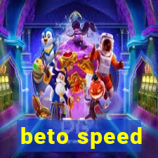 beto speed