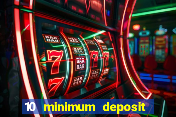 10 minimum deposit casino australia