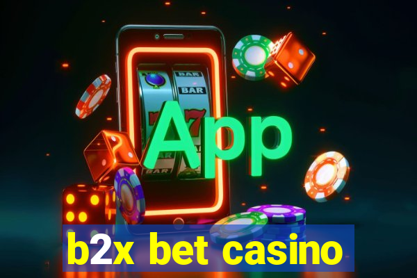 b2x bet casino