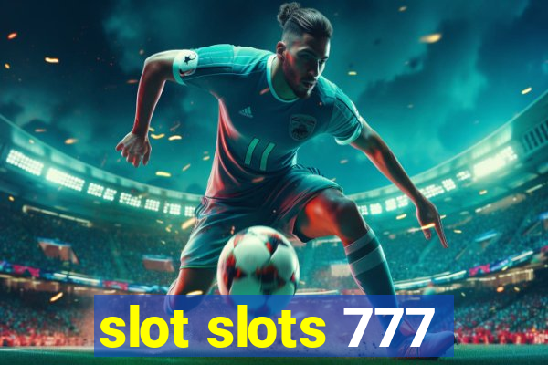 slot slots 777