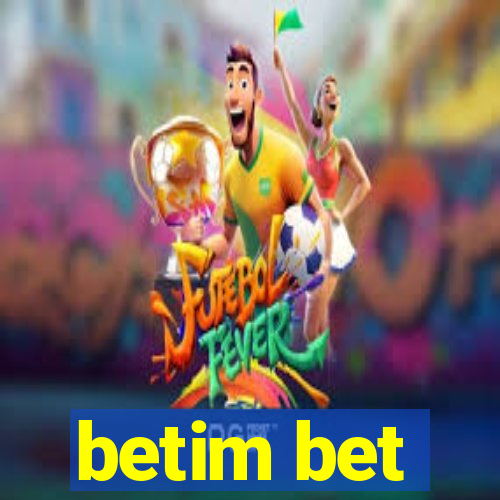 betim bet