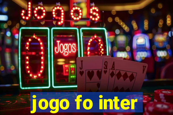 jogo fo inter