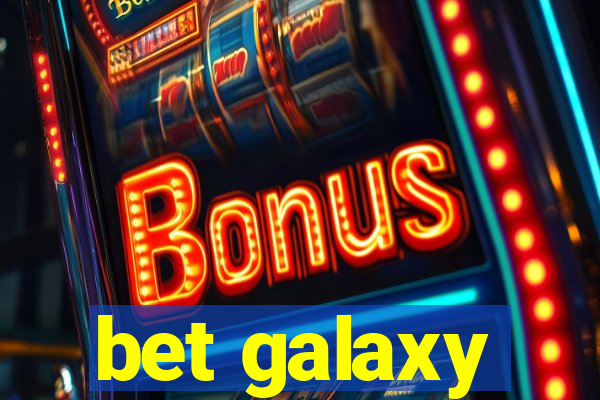 bet galaxy