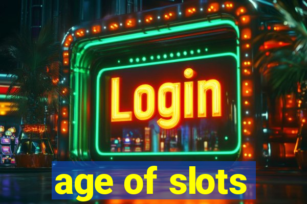 age of slots