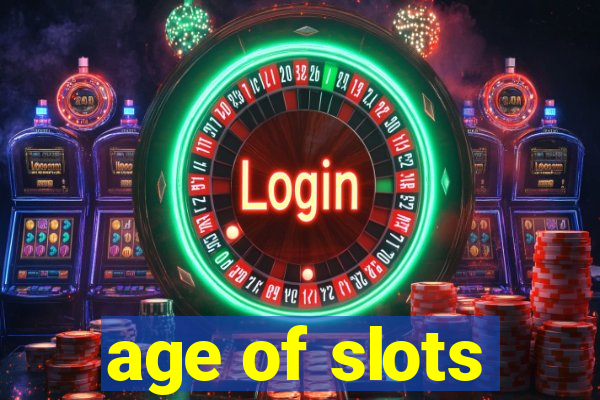 age of slots