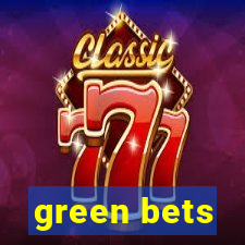 green bets