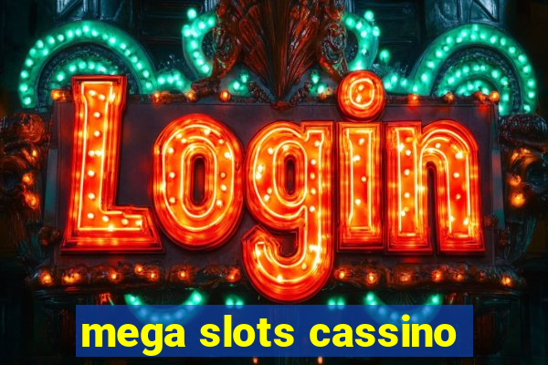 mega slots cassino