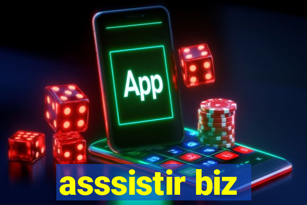 asssistir biz