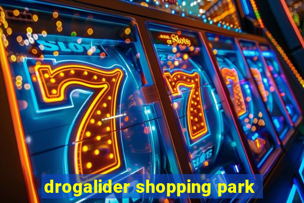 drogalider shopping park