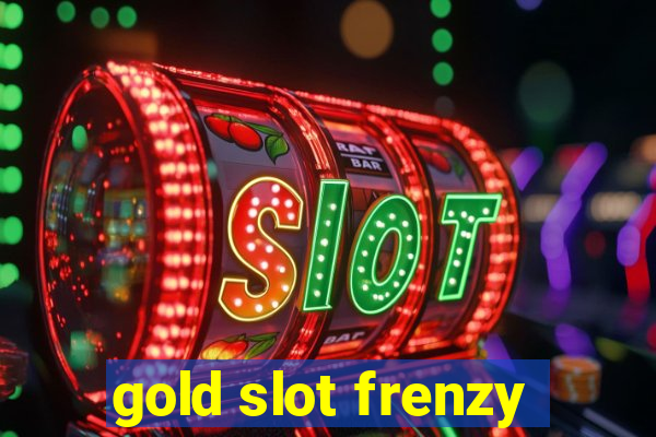 gold slot frenzy