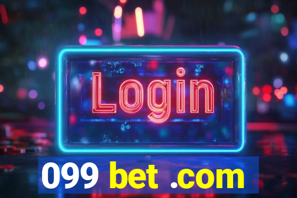 099 bet .com