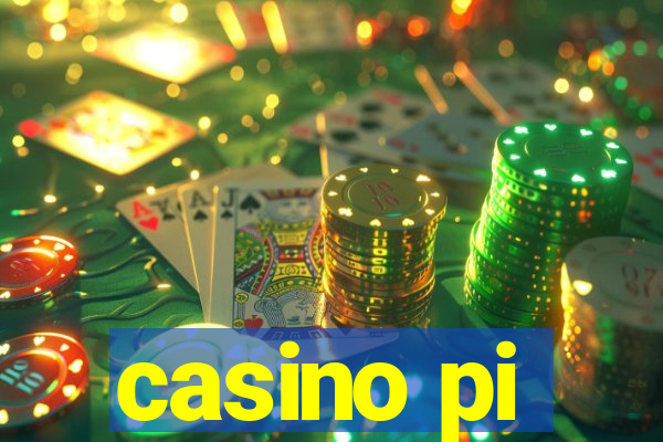 casino pi