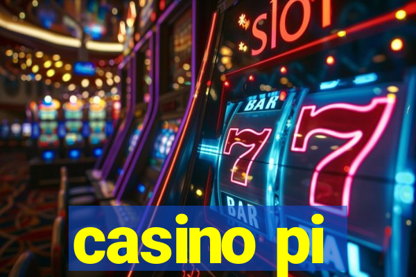 casino pi