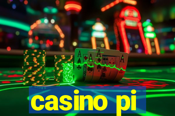 casino pi