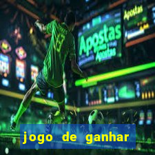 jogo de ganhar dinheiro big win