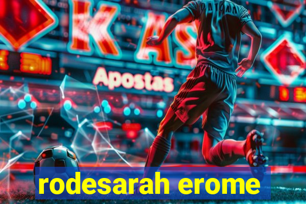 rodesarah erome