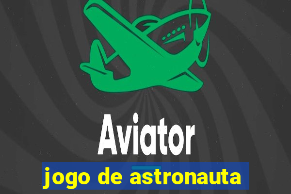 jogo de astronauta