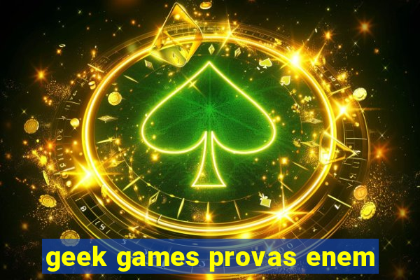 geek games provas enem