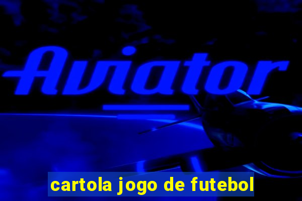 cartola jogo de futebol