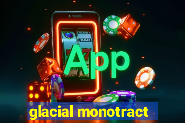 glacial monotract