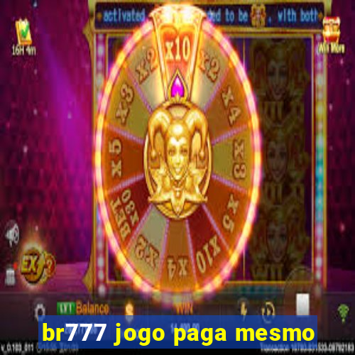 br777 jogo paga mesmo