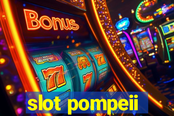 slot pompeii