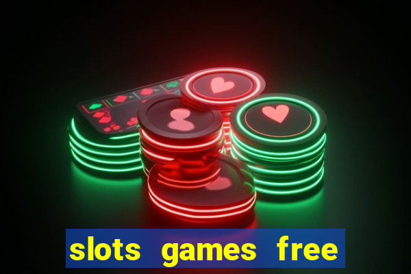 slots games free for fun