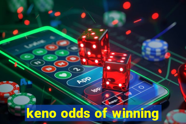 keno odds of winning