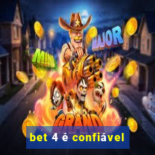 bet 4 é confiável