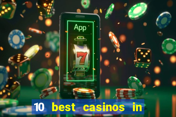 10 best casinos in the world