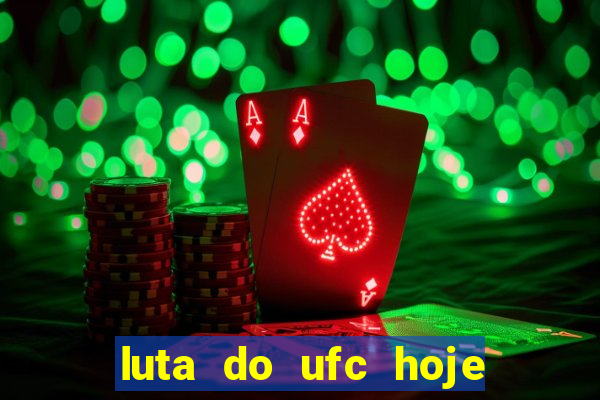 luta do ufc hoje ao vivo