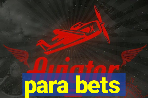 para bets