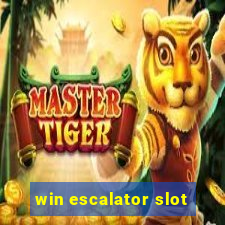 win escalator slot