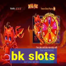 bk slots