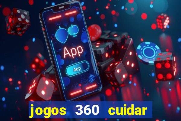 jogos 360 cuidar de bebe