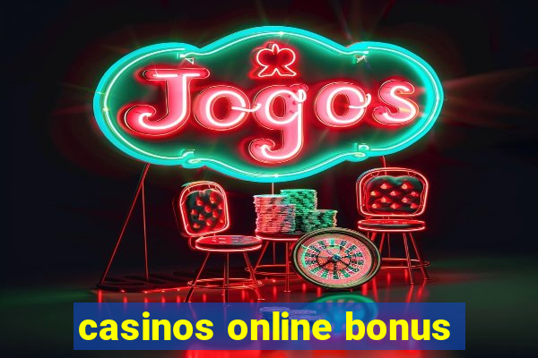 casinos online bonus